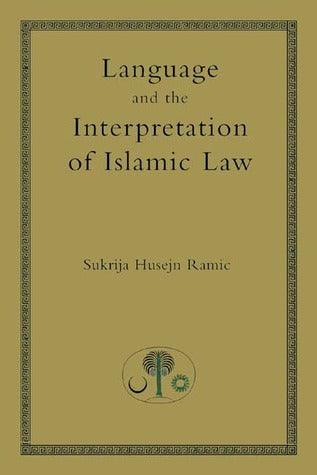 Language And The Interpretation Of Islamic Law - Thryft