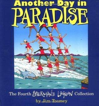 Another Day in Paradise : The Fourth Sherman's Lagoon Collection - Thryft