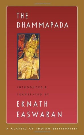 The Dhammapada - The Classics of Indian Spirituality