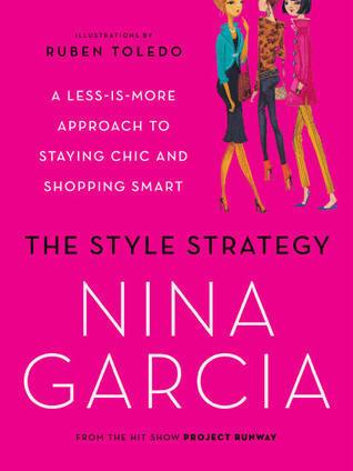 The Style Strategy: A Less-Is-More Approach to Staying Chic and Shopping Smart