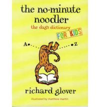 The No-Minute Noodler - The Dag's Dictionary for Kids