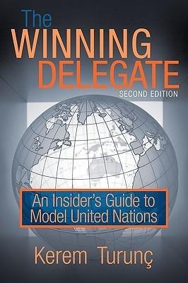 The Winning Delegate : An Insider's Guide to Model United Nations - Thryft