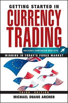 Getting Started in Currency Trading : Winning in Today's Forex Market - Thryft