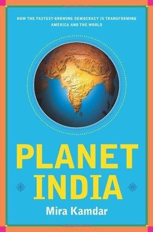 Planet India: How the Fastest Growing Democracy Is Transforming America and the World - Thryft