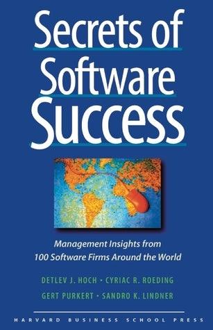 Secrets Of Software Success - Management Insights From 100 Software Firms Around The World - Thryft