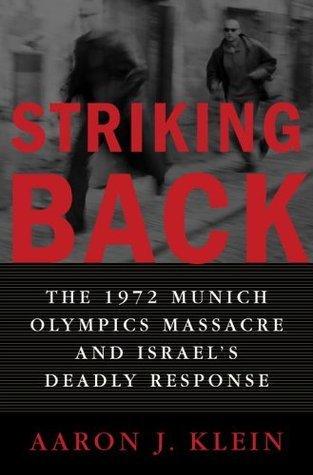 Striking Back - The 1972 Munich Olympics Massacre And Israel's Deadly Response - Thryft