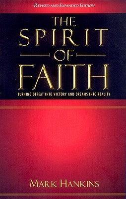 The Spirit of Faith : Turning Defeat Into Victory and Dreams Into Reality - Thryft