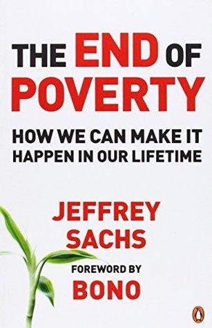 The End of Poverty : How We Can Make it Happen in Our Lifetime - Thryft