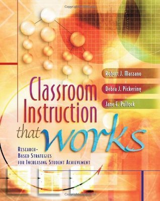 Classroom Instruction That Works: Research-Based Strategies for Increasing Student Achievement