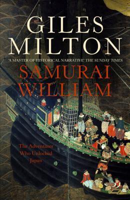 Samurai William : The Adventurer Who Unlocked Japan - Thryft