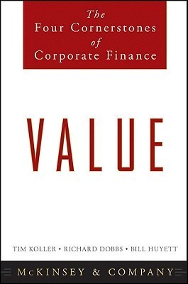 Value: The Four Cornerstones of Corporate Finance