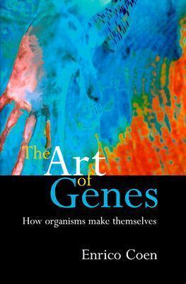 The Art of Genes : How Organisms Make Themselves - Thryft