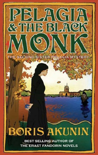 Pelagia and the Black Monk: The Second Sister Pelagia Mystery