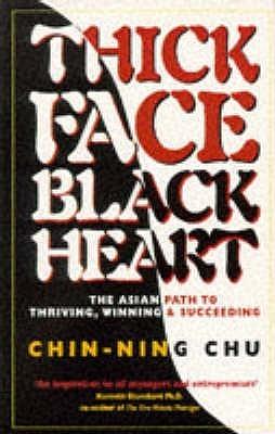 Thick Face, Black Heart: The Asian Path to Thriving, Winning, and Succeeding - Thryft