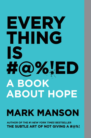 Everything Is F*cked: A Book About Hope