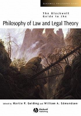 The Blackwell Guide to the Philosophy of Law and Legal Theory - Thryft