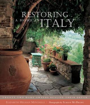 Restoring a Home in Italy: Twenty-Two Home Owners Realize Their Dream