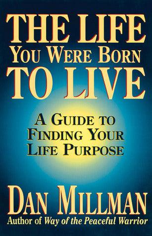 The Life You Were Born to Live : Finding Your Life Purpose - Thryft