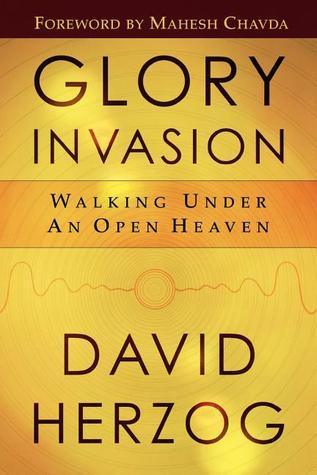 Glory Invasion : Walking Under an Open Heaven - Thryft