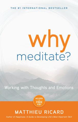 Why Meditate : Working with Thoughts and Emotions - Thryft