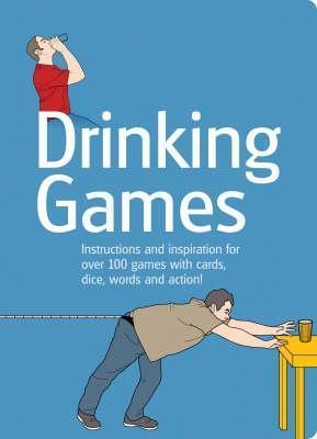 Drinking Games - Instructions And Inspiration For Over 100 Games With Cards, Dice, Words And Action! - Thryft