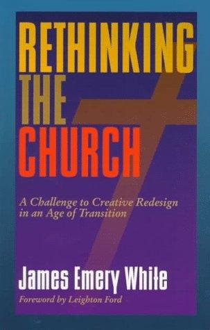 Rethinking the Church: A Challenge to Creative Redesign in an Age of Transition - Thryft