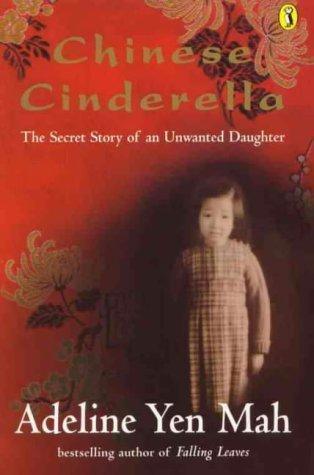 Chinese Cinderella : The Secret Story of an Unwanted Daughter - Thryft