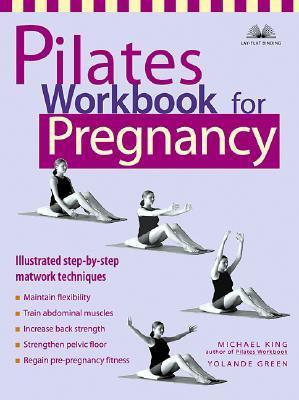 Pilates Workbook For Pregnancy : Illustrated Step-by-Step Matwork Techniques