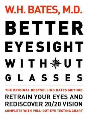 Better Eyesight without Glasses : Retrain Your Eyes and Rediscover 20/20 Vision - Thryft