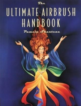 The Ultimate Airbrush Handbook - Thryft