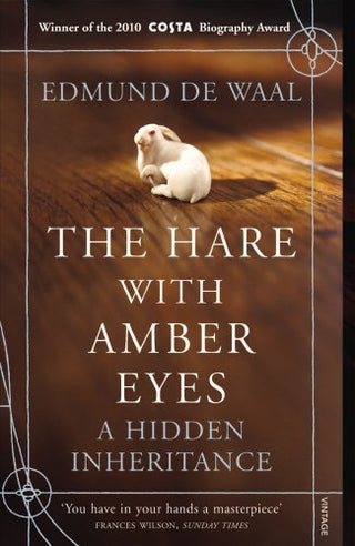 The Hare with Amber Eyes : A Hidden Inheritance