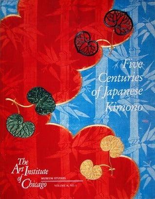 Five Centuries of Japanese Kimono - Thryft