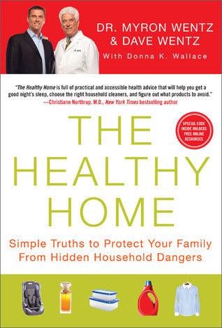 The Healthy Home - Simple Truths to Protect Your Family from Hidden Household Dangers - Thryft