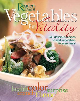 Vegetables for Vitality : 240 Delicious Recipes to Add Vegetables to Every Meal - Thryft