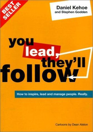 You Lead They'll Follow : How to Inspire, Lead and Manage People.Really - Thryft