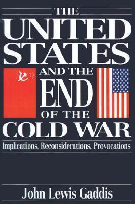 The United States And The End Of The Cold War - Implications, Reconsiderations, Provocations - Thryft