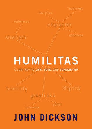 Humilitas - A Lost Key To Life, Love, And Leadership - Thryft