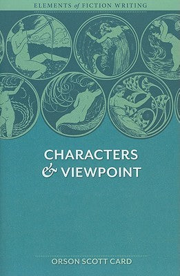 Characters & Viewpoint - Elements of Fiction Writing