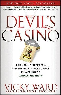 The Devil's Casino - Friendship, Betrayal, And The High Stakes Games Played Inside Lehman Brothers - Thryft