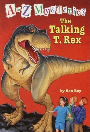 A to Z Mysteries: The Talking T. Rex. A Stepping Stone Book (TM)