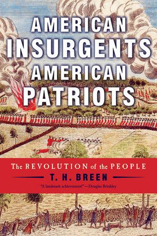 American Insurgents, American Patriots - The Revolution Of The People - Thryft