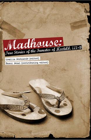 Madhouse : True Stories of the Inmates of Hostel 4 - Thryft