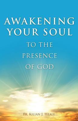 Awakening Your Soul to the Presence of God - Thryft