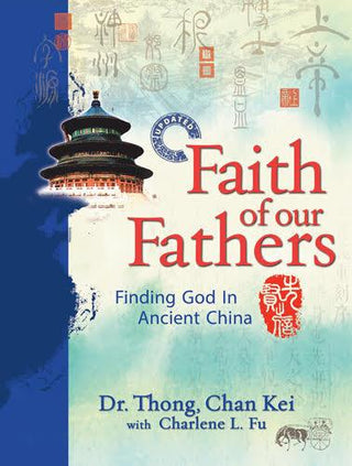 Faith Of Our Fathers - Discovering God In Ancient China - Thryft