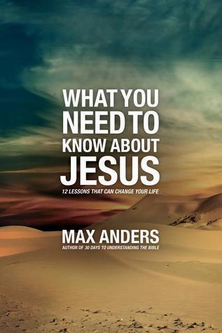 What You Need to Know About Jesus : 12 Lessons That Can Change Your Life - Thryft