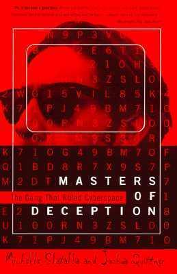 Masters of Deception: the Gang That Ruled Cyberspace - Thryft