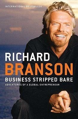 Business Stripped Bare : Adventures of a Global Entrepreneur - Thryft