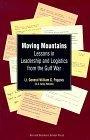 Moving Mountains: Lessons in Leadership and Logistics from the Gulf War - Thryft