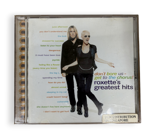 Don't Bore Us - Get To The Chorus! (Roxette's Greatest Hits)