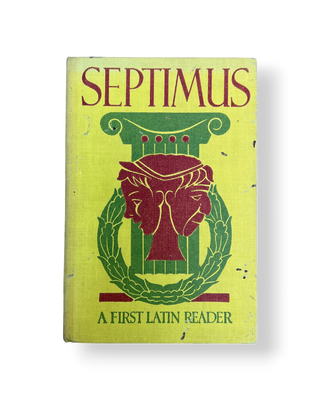 Septimus: A First Latin Reader